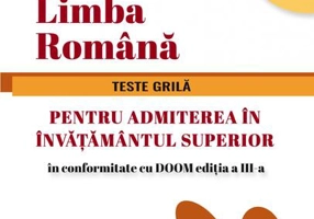 Limba Română. Teste grilă pentru admiterea în învățământul superior
