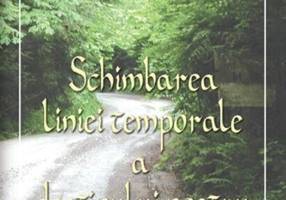 Schimbarea liniei temporale a destinului nostru