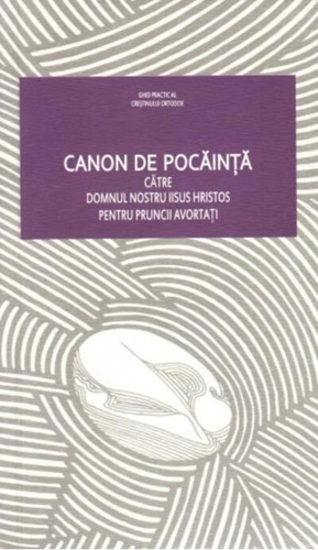 Canon de pocăință către Domnul nostru Iisus Hristos pentru pruncii avortați