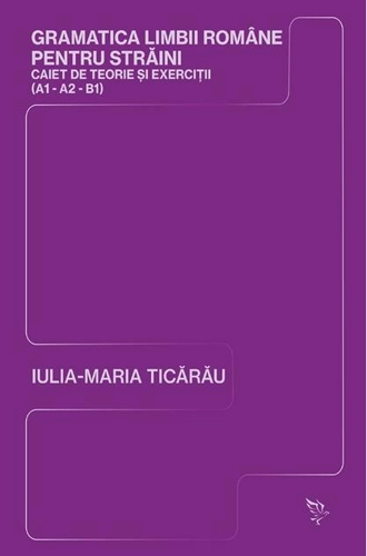 Gramatica limbii române pentru străini (A1-A2-B1)