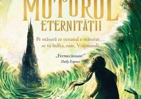 Orfanii apelor. Motorul Eternității (Vol. 3)