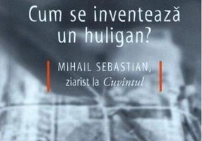 Cum se inventează un huligan?