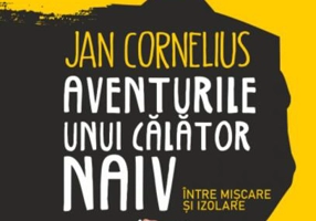 Aventurile unui călător naiv. Între mișcare și izolare