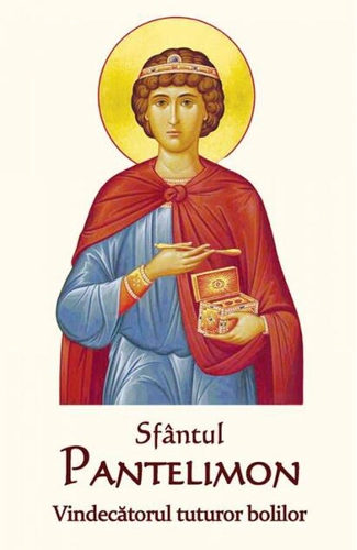 Sfântul Pantelimon - Vindecătorul tuturor bolilor