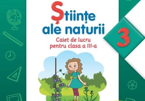 Științe ale naturii. Caiet de lucru pentru clasa a III-a