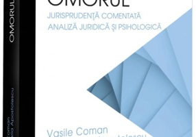 Omorul. Jurisprudență comentată. Analiză juridică și psihologică
