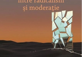 Islamul politic, între radicalism și moderație