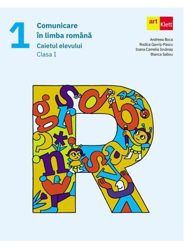 Comunicare în limba română. Caietul elevului. Clasa I