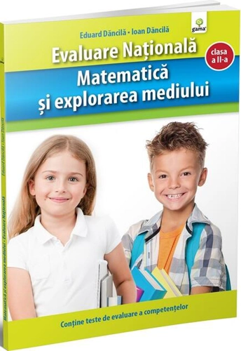 Matematică și explorarea mediului. Clasa a II-a. Evaluare Națională