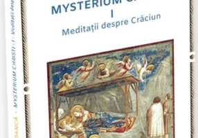 Meditații despre Crăciun. Mysterium Christi (Vol. 1)