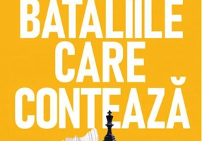 Bătăliile care contează