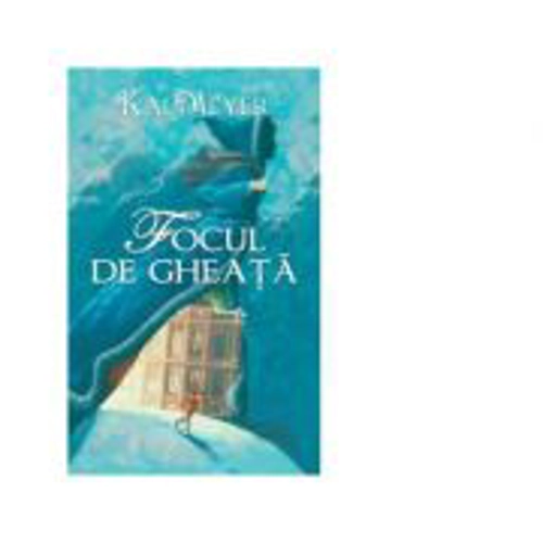 Focul de gheata - Kai Meyer