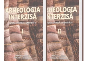 Arheologia Interzisa. Set 2 Volume. Istoria ascunsa a umanitatii