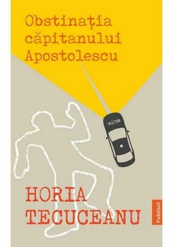 Obstinatia capitanului Apostolescu