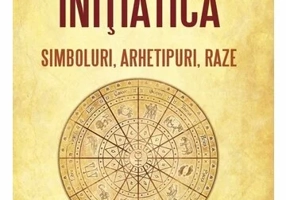 Astrologia initiatică: simboluri, arhetipuri, raze