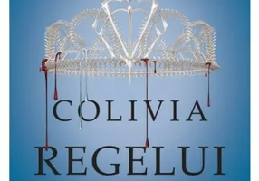 Colivia regelui (Seria REGINA ROSIE, partea a III-a)