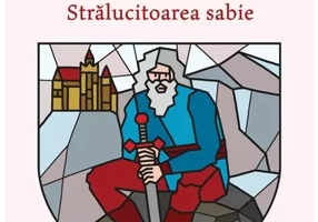 Legenda valaha: Stralucitoarea sabie. Volumul al III-lea