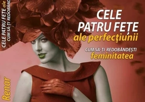 Cele patru fete ale perfectiunii. Cum sa-ti redobandesti feminitatea