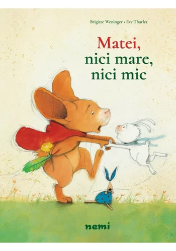 Matei, nici mare, nici mic!