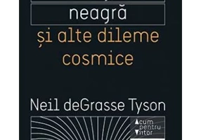 Moartea intr-o gaura neagra si alte dileme cosmice