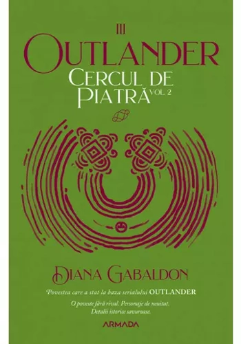 Cercul de piatra vol. 2. Seria OUTLANDER, partea a III-a