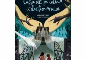 Casa de pe colina colectionarului