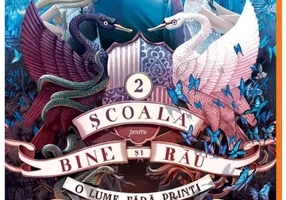 Scoala pentru Bine si Rau 2: O lume fara printi