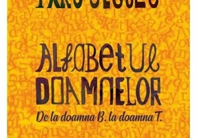 Alfabetul doamnelor. De la doamna B. la doamna T.