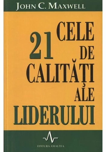 Cele 21 de calitati ale liderului