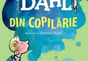 Din copilarie | format mic | Roald Dahl