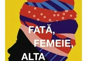 Fata, femeie, alta