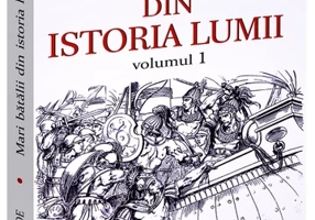 Mari batalii din istoria lumii, Vol.1