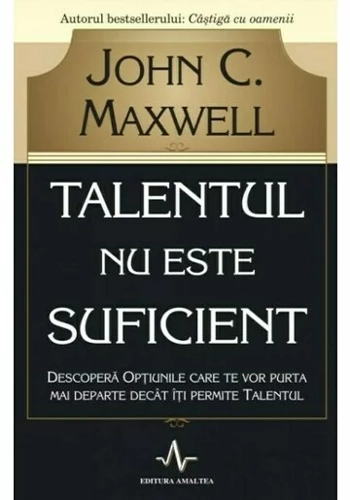 Talentul nu este suficient