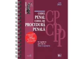Codul penal si Codul de procedura penala Iunie 2023 EDITIE SPIRALATA