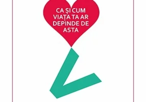 Iubeste-te ca si cum viata ta ar depinde de asta