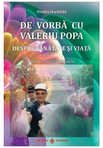 De vorba cu Valeriu Popa. Despre sanatate si viata. Carte + DVD