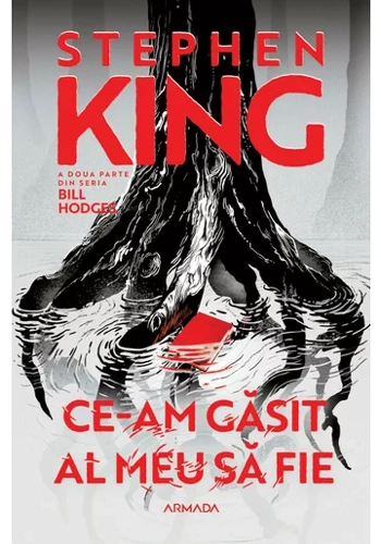 Ce-am gasit al meu sa fie (Seria BILL HODGES, partea a II-a, ed. 2024)