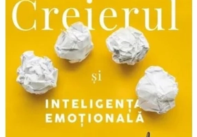 Creierul si inteligenta emotionala. Noi perspective