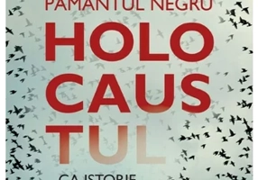 Pamantul negru. Holocaustul ca istorie si avertisment