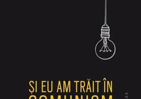 Si eu am trait in comunism