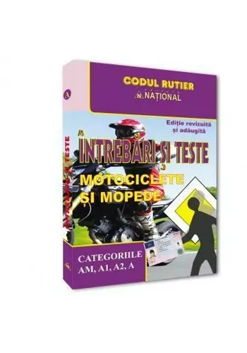 Intrebari si teste. Motociclete si mopede. AM, A, A1, A2 - 2023