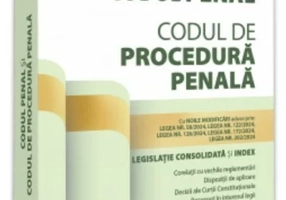 Codul penal si Codul de procedura penala: iulie 2024
