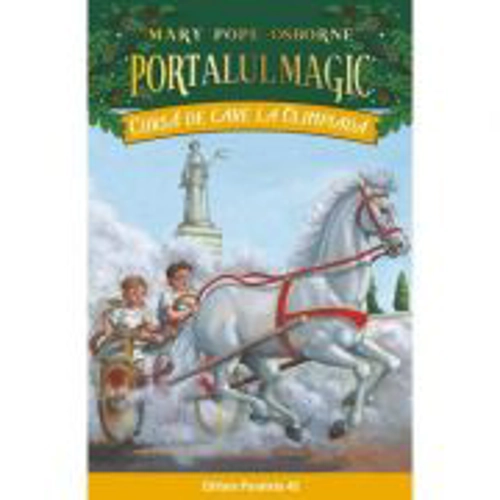 Cursa de care la Olimpiada. Portalul Magic nr. 16. Editia a 2-a - Mary Pope Osborne