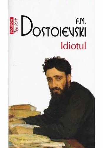 Idiotul. Top 10+