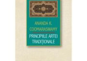 Principiile Artei Traditionale - Ananda Kentish Coomaraswamy