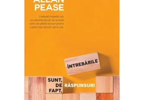 Intrebarile sunt, de fapt, raspunsuri. Edita a III-a revizuita - Allan Pease