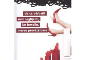 De ce barbatii sunt neglijenti, iar femeile, mereu prevazatoare - Allan &amp; Barbara Pease