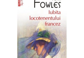 Iubita locotenentului francez - John Fowles