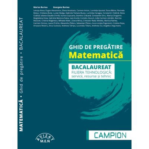 Ghid de pregatire. Matematica. Bacalaureat 2024, filiera tehnologica: servicii, resurse si tehnic - Marius Burtea