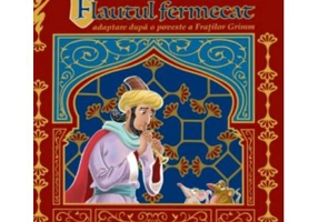 Flautul fermecat - Fratii Grimm